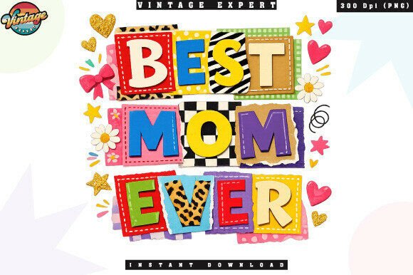 Best Mom Ever Patchwork Colorful PNG