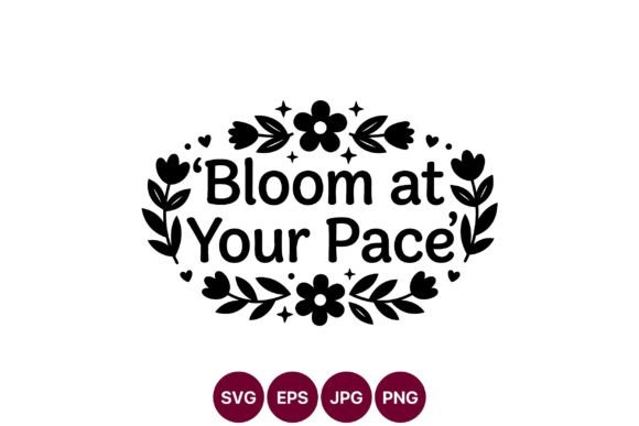 Bloom at Your Pace Floral Black and White Vector Art: A Strategic Asset for Brand Consistency