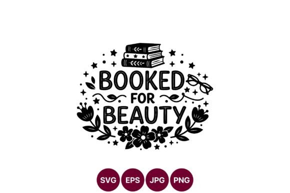 Booked for Beauty Floral Vector Art: A Comprehensive Guide to Versatile Digital Design Assets