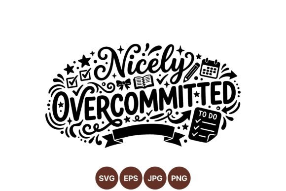 Nicely Overcommitted Quote Art: Balancing Humor and Productivity in Home Decor