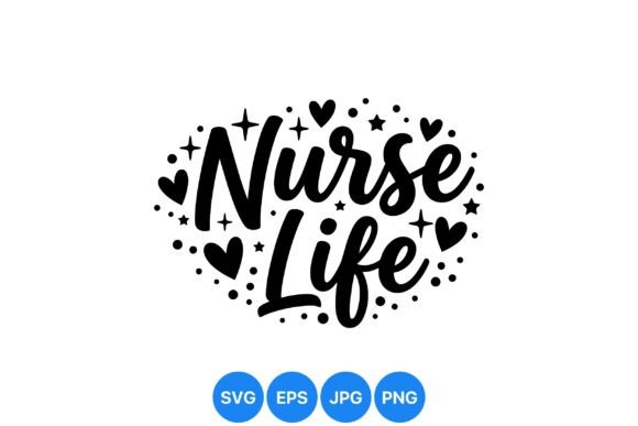 Nurse Life Inspirational SVG Art Guide