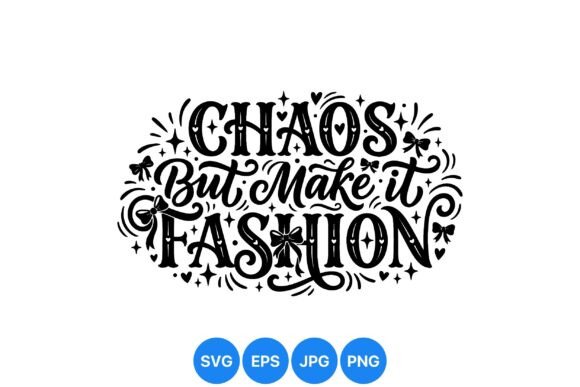 Strategic Clarity: Leveraging the Chaos but Make It Fashion SVG for Brand Distinction