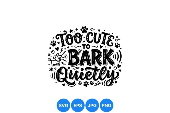 Too Cute to Bark Quote Design Guide